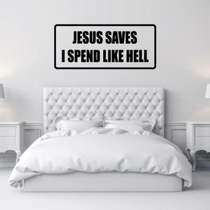 Jesus saves I spend like hell Decal Discount Popular