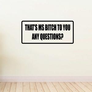 That’s ms bitch to you any questions? Decal Cheap Sale Free Shipping
