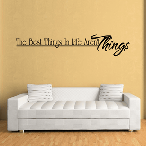 The best things in life aren't things Decal Free Shipping For Nice