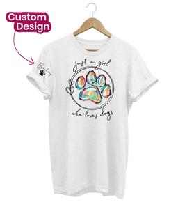 Just A Girl Who Loves Dogs Custom T-Shirt Order Cheap Online