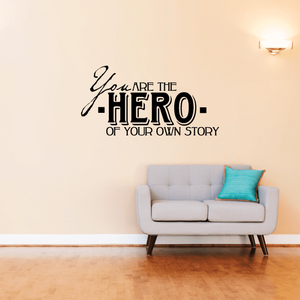 You are the hero of your own story Decal Visit New Online