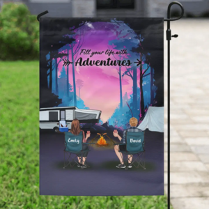 Custom Personalized Camping Garden Flag - Full Option - Best Gift For Camping Lovers - Fill Your Life With Adventures Discount Cheapest Pice