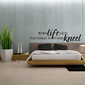 When life gets to hard to stand Wall Decal Find Great Online