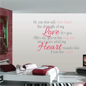 No one else will ever know the strength of my love for you wall decal Top Quality Cheap Pice