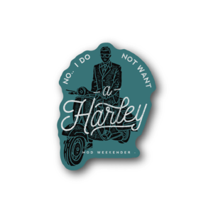 No I Do Not Want a Harley Sticker 2025 New