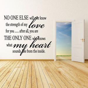 No one else will ever know the strength of my love for you Wall Decal Sale Top Quality