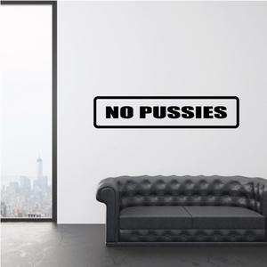 No pussies Decal Genuine Online