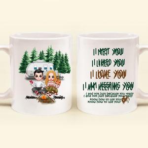 Custom Personalized Camping Couple Coffee Mug - Gift Idea For Camping Lovers - I Met You, I Liked You, I Love You, I Am Keeping You( And Not Just Because You Really Know How To Use Cock) Cheap Brand New Unisex