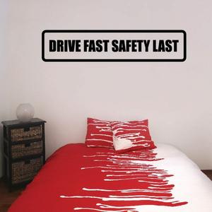 Drive fast safety last Decal Discount 2025