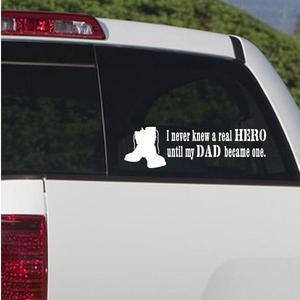 I Never Knew A Real Hero Until My Dad Became one Soldier Decal Purchase For Sale