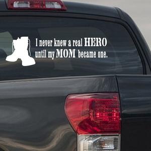 I Never Knew A Real Hero Until My Mom Became one Soldier Decal Comfortable Cheap Online