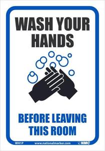 NMC WASH YOUR HANDS BEFORE LEAVING THIS ROOM, 10X7, PS VINYL - WH1P Sale Choice