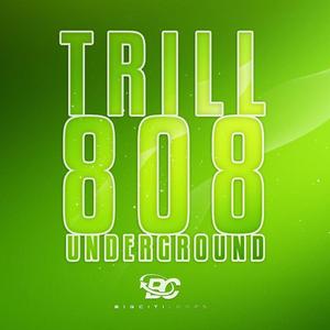 Trill 808 Underground Supply