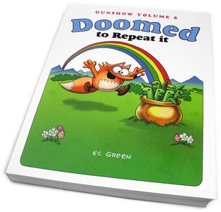 Doomed to Repeat It (Gunshow Vol. 6) Discount Original