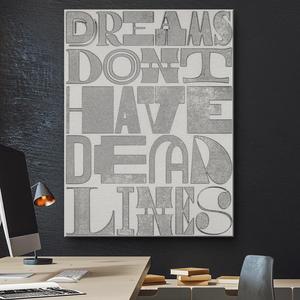 Dreams Don't Have Deadlines Enjoy Online