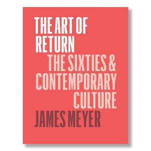 The Art of Return: The Sixties & Contemporary Culture Clearance Very Cheap