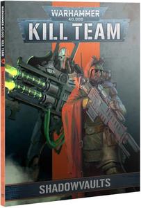Warhammer 40,000 Kill Team Shadowvaults (Book) Cheap Sale Best Wholesale