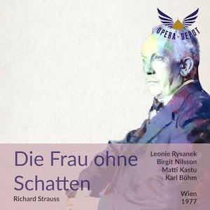 Strauss: Die Frau ohne Schatten - Rysanek, Nilsson, Kastu, Berry, Hesse; Böhm. Wien, 1977 Wide Range Of Cheap Online