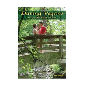 Dating Vegans - Recipes for Relationships by Anne Dinshah Sale Wiki