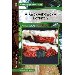 Strong Stories Kwakwaka’wakw: A Kwakwaka’wakw Potlatch Sale Free Shipping