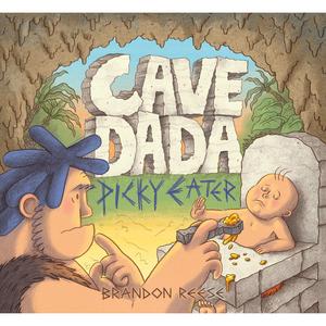 Cave Dada Picky Eater HC by Brandon Reese Outlet For Nice