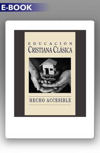 CLASSICAL CHRISTIAN EDUCATION MADE APPROACHABLE SPANISH E-BOOK Top Quality Sale Online
