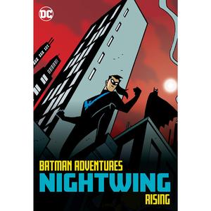Batman Adventures: Nightwing Rising Quality Free Shipping