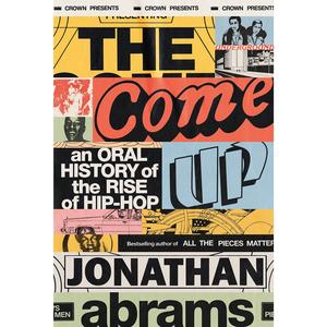 Come Up: An Oral History of the Rise of Hip-Hop Cheap Sale Ebay