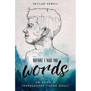 Before I Had the Words: On Being a Transgender Young Adult Sale Clearance