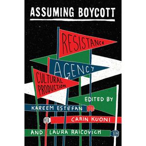 Assuming Boycott: Resistance, Agency and Cultural Production Outlet For Nice
