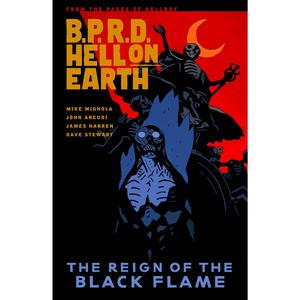 B.P.R.D. Hell On Earth Volume 9: Reign Of The Black Flame Sale Manchester Great Sale