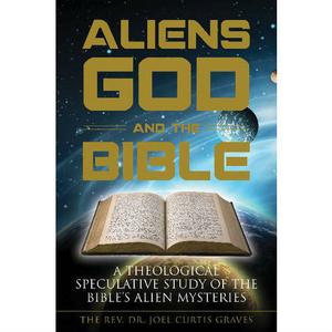 Aliens, God, and the Bible: A Theological Speculative Study of the Bible’s Alien Mysteries Genuine Cheap Pice