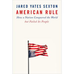 American Rule: How a Nation Conquered the World but Failed Its People Wide Range Of Sale Online