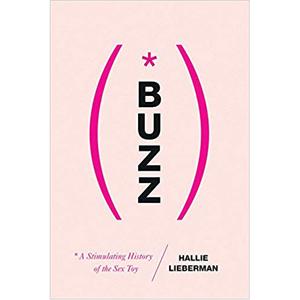 Buzz: The Stimulating History of the Sex Toy 2025 Sale Online
