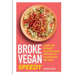Broke Vegan: Speedy: Over 100 Budget Plant-based Recipes in 30 Minutes or Less For Nice For Sale