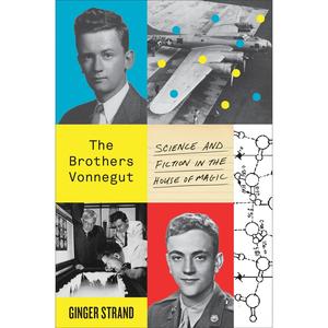 Brothers Vonnegut: Science and Fiction in the House of Magic Cheap Sale Many Kinds Of