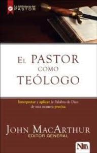 El Pastor como teólogo / John MacArthur Sale Great Deals