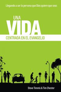 Una vida serie centrados en el evangelio / Steve Timmis & Tim Chester Marketable Sale Online