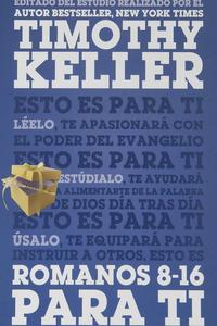 Romanos 8-16 serie para ti /  Timothy Keller Free Shipping
