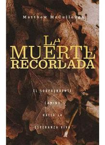 La muerte recordada / Matthew McCullough Sale 100% Guaranteed