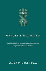 Gracia sin limites / Bryan Chapell 100% Original