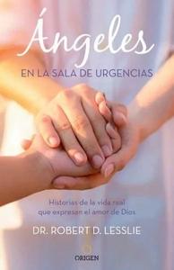 Ángeles en la sala de urgencias / Robert D. Lesslie Latest Collections Cheap Pice