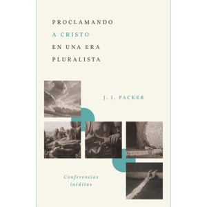 Proclamando a Cristo en una era pluralista / J. I. Packer Free Shipping Popular
