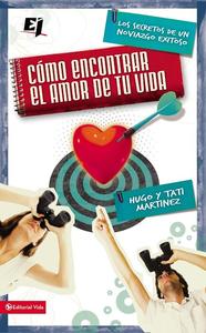 Cómo encontrar el amor de tu vida / Hugo Martínez ,Tati Martinez Free Shipping Official