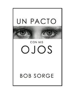 Un pacto con mis ojos /  Bob Sorge Outlet Top Quality