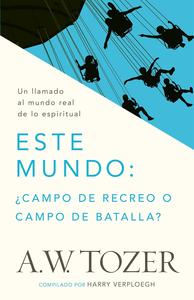 Este Mundo ¿Campo de recreo o campo de batalla? / A.W Tozer Tumblr Sale Online