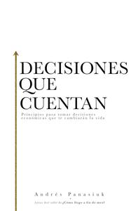 Decisiones que cuentan / Andrés Panasiuk Discount Wide Range Of