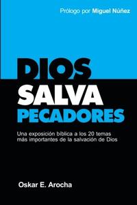 Dios salva pecadores / Oskar Arocha Discount Wide Range Of