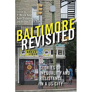 Baltimore Revisited: Stories of Inequality and Resistance in a U.S. City Outlet Geniue Stockist