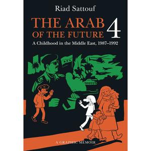 Arab Of The Future: A Graphic Memoir Volume 4: A Childhood In The Middle East, 1987-1992 Discount Nicekicks